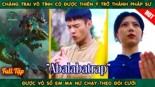 Chàng Trai Vô Tình Có Được Thiên Ý Trở Thành Pháp Sư Trừ Ma