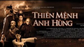 PHIM KIẾM HIỆP ĐẦU TIÊN VÀ HAY NHẤT CỦA VIỆT NAM: THIÊN MỆNH ANH HÙNG (FULL)